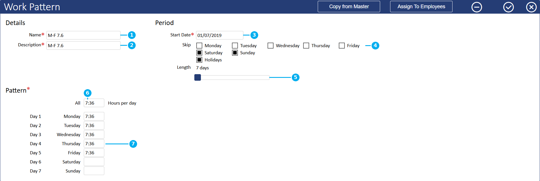 The Work Pattern editor screen in biotime, annotated: 1 the Name field, 2 the Description field, 3 the Start Date field, 4 the Skip checkboxes including Holidays, 5 the Length slider, 6 the All box, 7 the per-day hours grid.